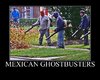 Mexican+ghostbusters.+Its+not+racist+because+i+am+Mexican_5ec690_3444130.jpg